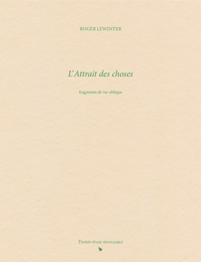 L'Attrait des choses - fragments de vie oblique